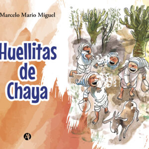 Huellitas de Chaya (2da Edición) - Marcelo Mario Miguel