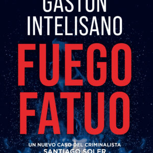 Fuego Fatuo - Gastón Intelisano