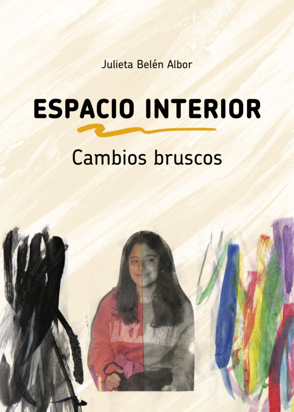 Espacio interior: Cambios bruscos - Julieta Belén Albor