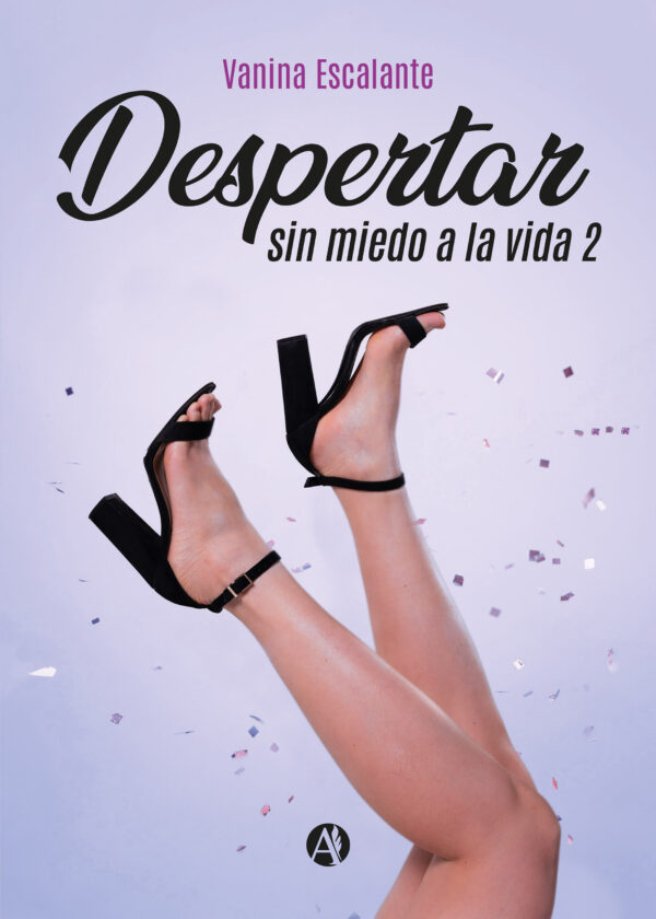 Despertar sin miedo a la vida 2 - Vanina Escalante