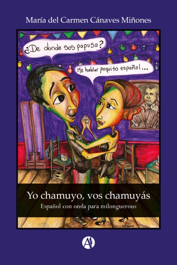 Yo chamuyo, vos chamuyás - María del Carmen Cánaves Miñones