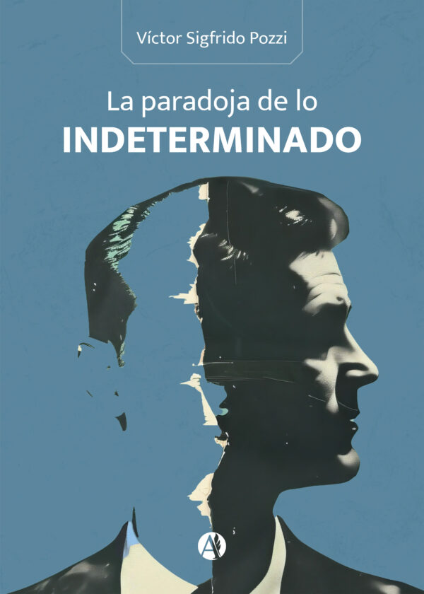 La paradoja de lo indeterminado - Víctor Sigfrido Pozzi