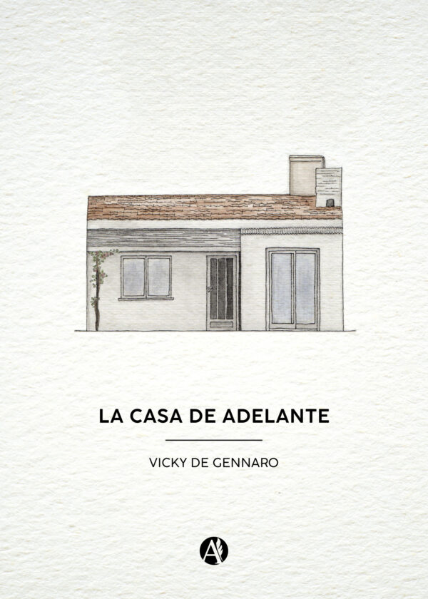 La casa de adelante - Vicky de Gennaro