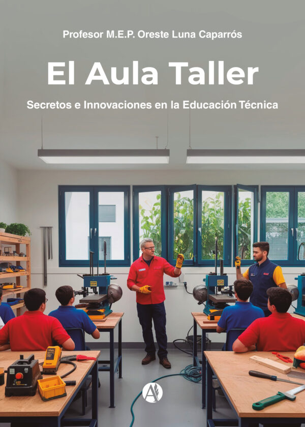 El Aula Taller - Profesor M.E.P. Oreste Luna Caparrós