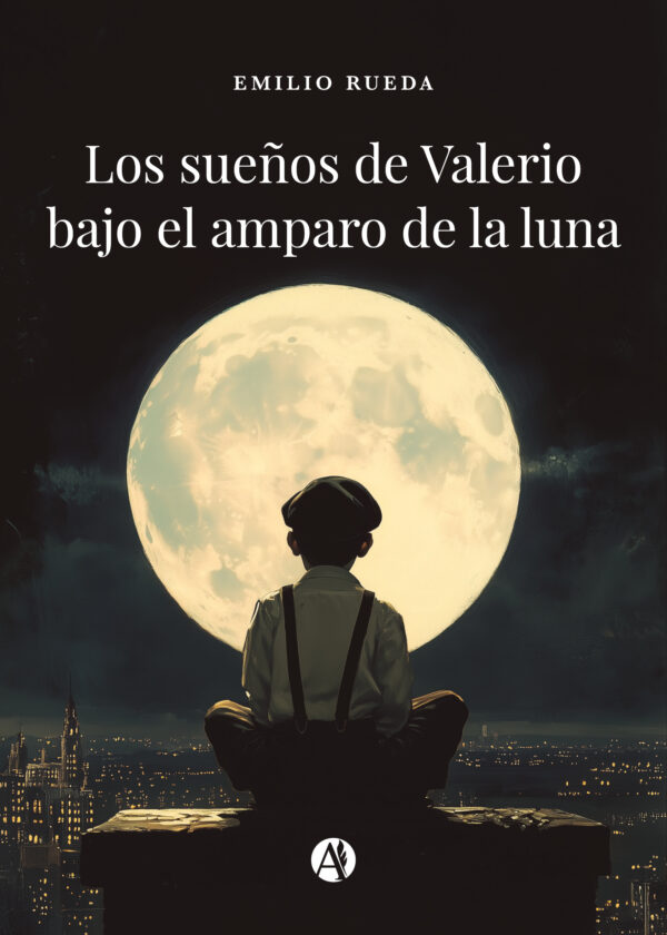 Los sueños de Valerio bajo el amparo de la luna - Emilio Rueda