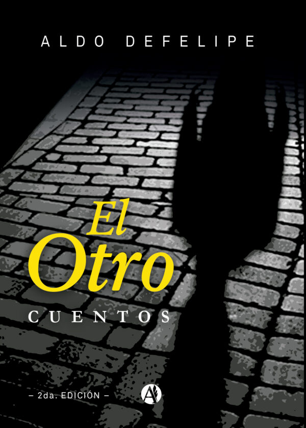 El Otro: Cuentos - Aldo Defelipe