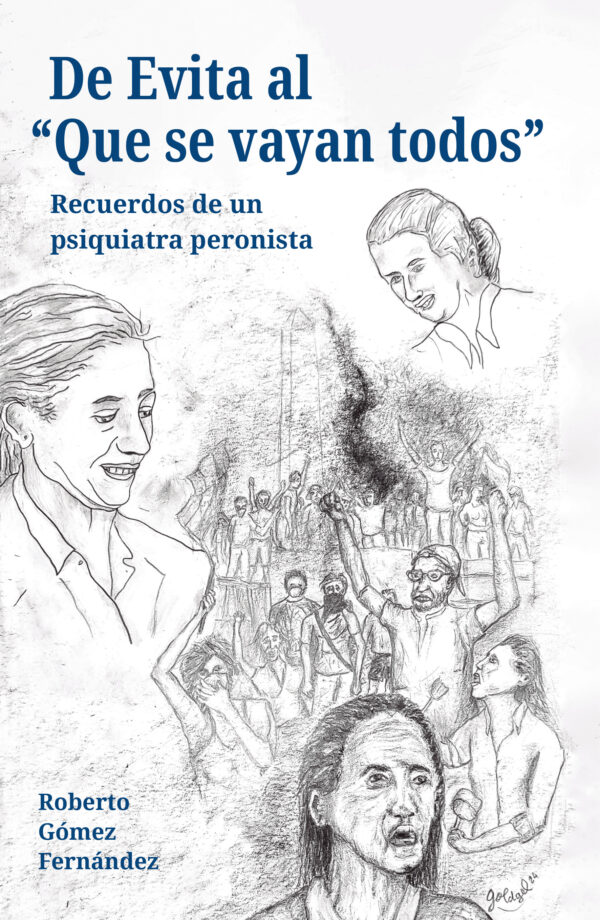 De Evita al 'Que se vayan todos' - Roberto Gómez Fernández