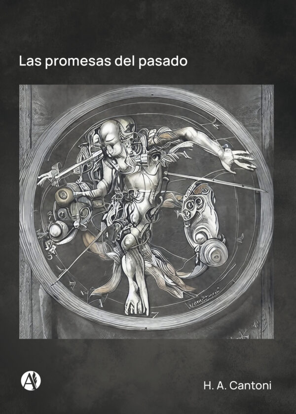 Las promesas del pasado - H. A. Cantoni