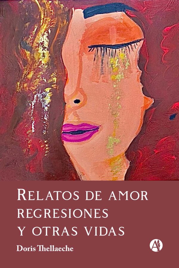 Relatos de amor, regresiones y otras vidas - Doris Thellaeche