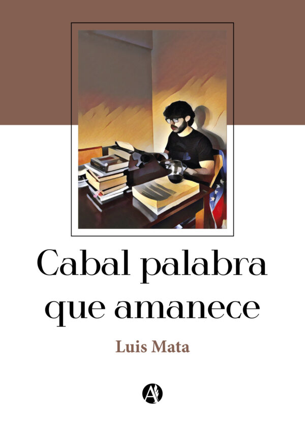 Cabal palabra que amanece - Luis Mata