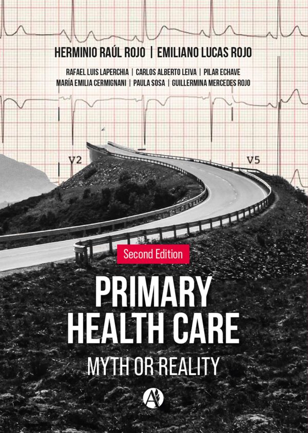Primary Health Care-Myth or Reality - Herminio Raúl Rojo y Emiliano Lucas Rojo