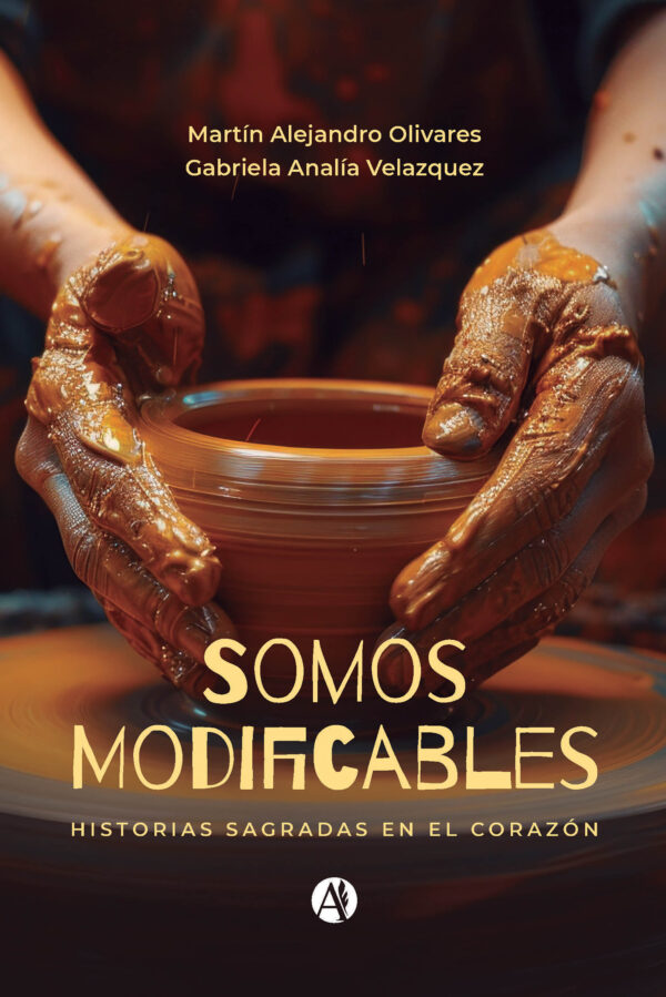 Somos Modificables - Martín Alejandro Olivares y Gabriela Analía Velazquez