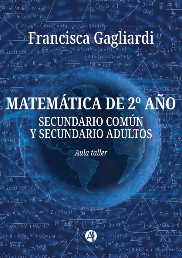 Matemática de 2º año: Secundario común y secundario adultos - Francisca Gagliardi