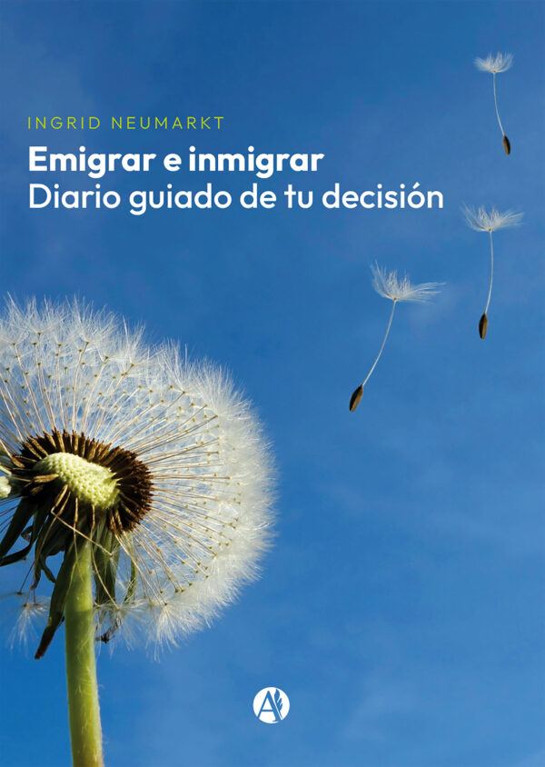 Emigrar e inmigrar: Diario guiado de tu decisión - Ingrid Neumarkt