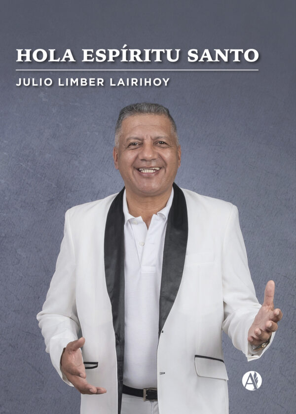 Hola Espíritu Santo - Julio Limber Lairihoy