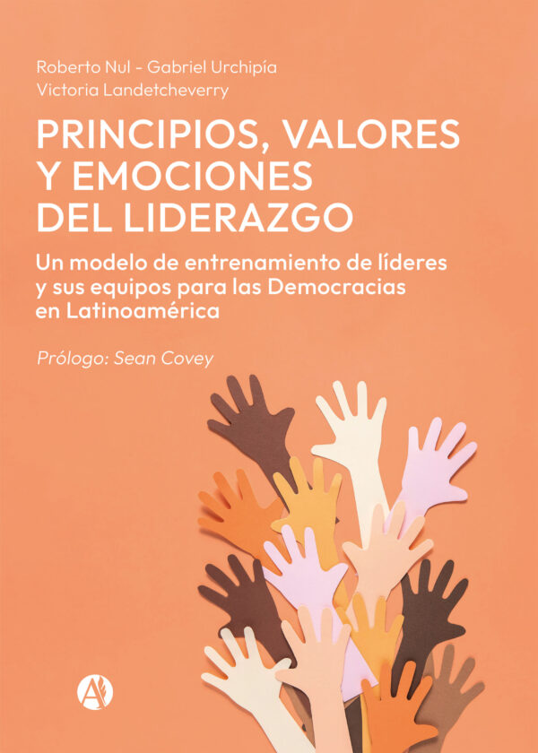 Principios, valores y emociones del liderazgo - Nul & Urchipía & Landetcheverry