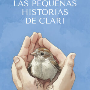 Las pequeñas historias de Clari - Clara Saul