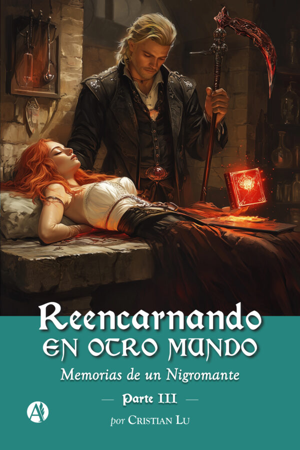 Reencarnando en otro mundo (3): Memorias de un Nigromante – Cristian Lu