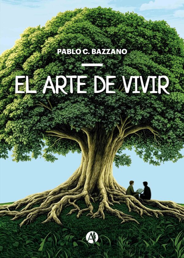 El arte de vivir - Pablo C. Bazzano