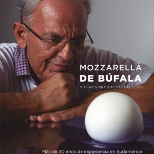 Mozzarella de Búfala y otros productos lácteos: Más de 30 años de experiencia en Sudamérica