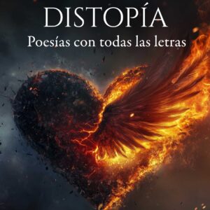 Distopía: Poesías con todas las letras - MALA
