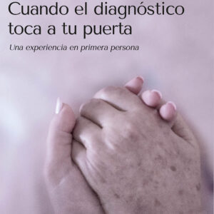 Cuando el diagnóstico toca a tu puerta - Eliana Mercedes Gonard