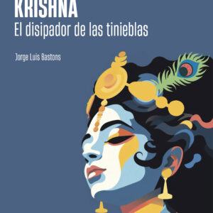 Krishna: El disipador de las tinieblas - Jorge Luis Bastons