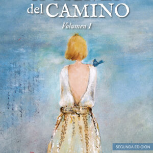 A través del camino: Volumen I - Mariana Claudia Covache