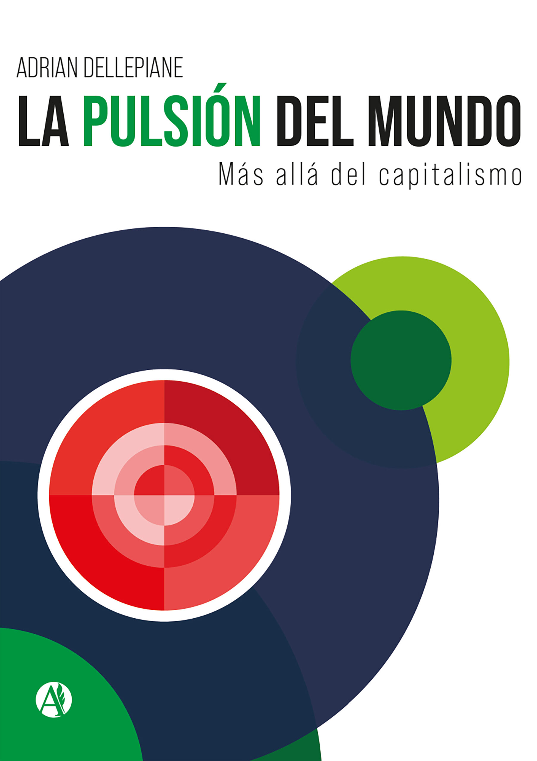 La pulsión del mundo - Adrian Dellepiane