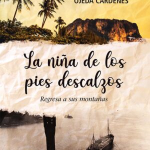 La niña de los pies descalzos regresa a sus montañas - Carmen Reyes Ojeda Cárdenes