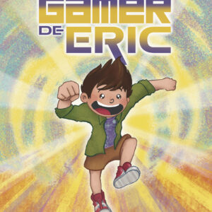 El Mundo Gamer de Eric - Juan Ignacio Valenzuela