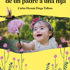 Páginas matutinas de un padre a una hija - Carlos Hernán Diego Tallone