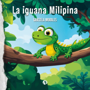 La Iguana Milipina - Graciela Morales