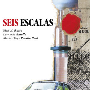 Seis escalas - Milo A. Russo, Leonardo Batalla y Mario Diego Peralta Bahl