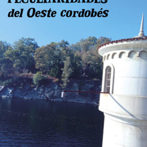 Peculiaridades del Oeste cordobés - María del Carmen Marietán