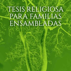 Tesis religiosa para familias ensambladas - Rita​ Bertoldi