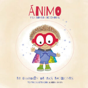 Ánimo y la sombra de Emorak - Karina Amaya
