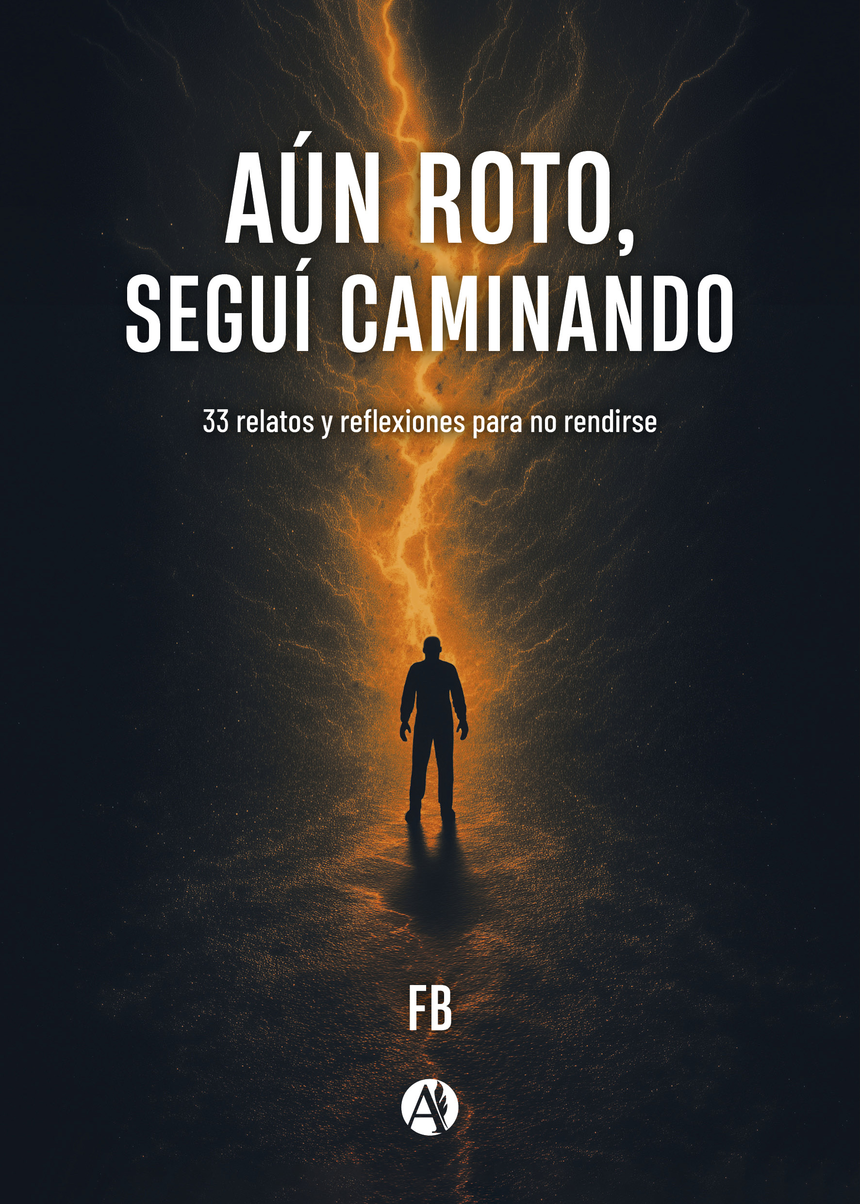 Aún roto, seguí caminando - FB