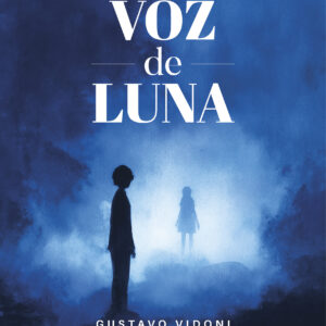 La voz de Luna - Gustavo Vidoni