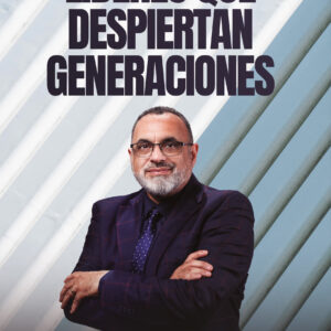 Líderes que Despiertan Generaciones - Manuel Bireni