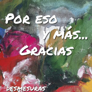 Por eso y más... Gracias - Patricia Meza Pegenaute