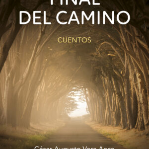 Final del camino - César Augusto Vera Ance