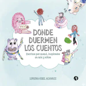 Donde duermen los cuentos - Lorena Gisel Alvarez