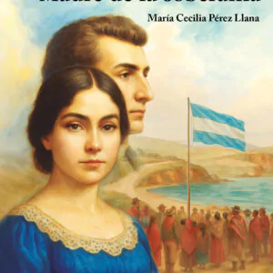 María de Malvinas Madre de la soberanía - María Cecilia Pérez Llana