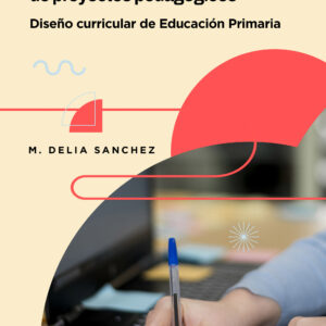 Guía práctica para la elaboración de proyectos pedagógicos - María Sánchez