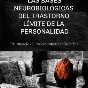 Las bases neurobiológicas del trastorno límite de la personalidad - Diego Edgardo Cohen