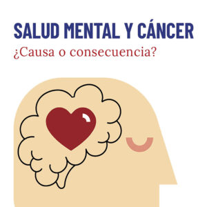 Salud mental y cáncer: ¿Causa o consecuencia? - Andrea Orlando y Claudio Dubersarsky