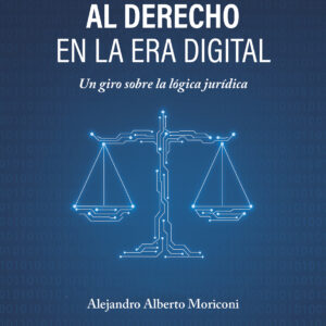 Introducción al Derecho en la era digital - Alejandro Alberto Moriconi