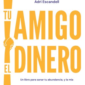 Tu amigo el dinero - Adri Escandell