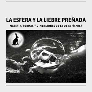 La esfera y la liebre preñada - Eduardo Leiva Muller